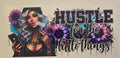 47 Hustle for the Little Things