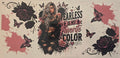 49 Fearless Is My Favorite Color