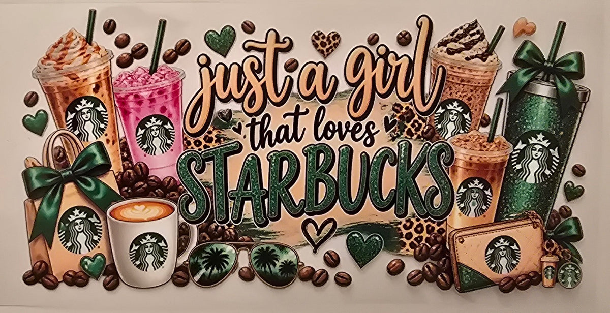 Just a Girl That Loves Starbucks Wrap